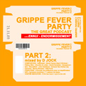 Grippe Fever Party (part2)